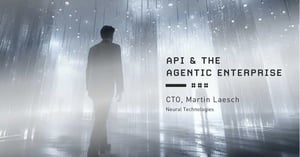 APIs: Bridging Legacy Systems and the Agentic Enterprise - Neural Technologies